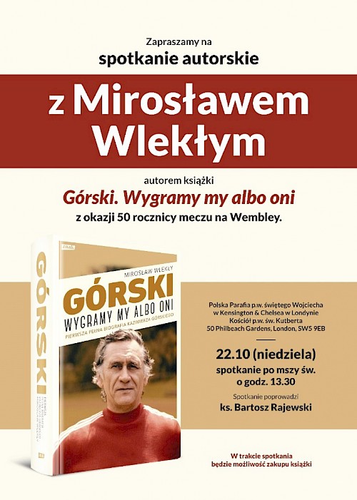 GÓRSKI. WYGRAMY MY&nbsp;ALBO ONI - PREMIERA KSIĄŻKI Z&nbsp;OKAZJI 50. ROCZNICY MECZU NA&nbsp;WEMBLEY