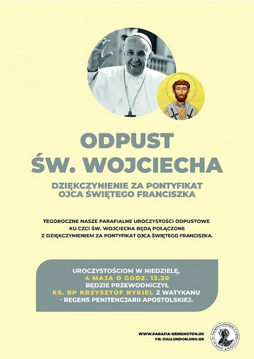 ODPUST 2025 - ŚW.&nbsp;WOJCIECH I&nbsp;PAPIEŻ FRANCISZEK - 4 MAJA godz. 13.30